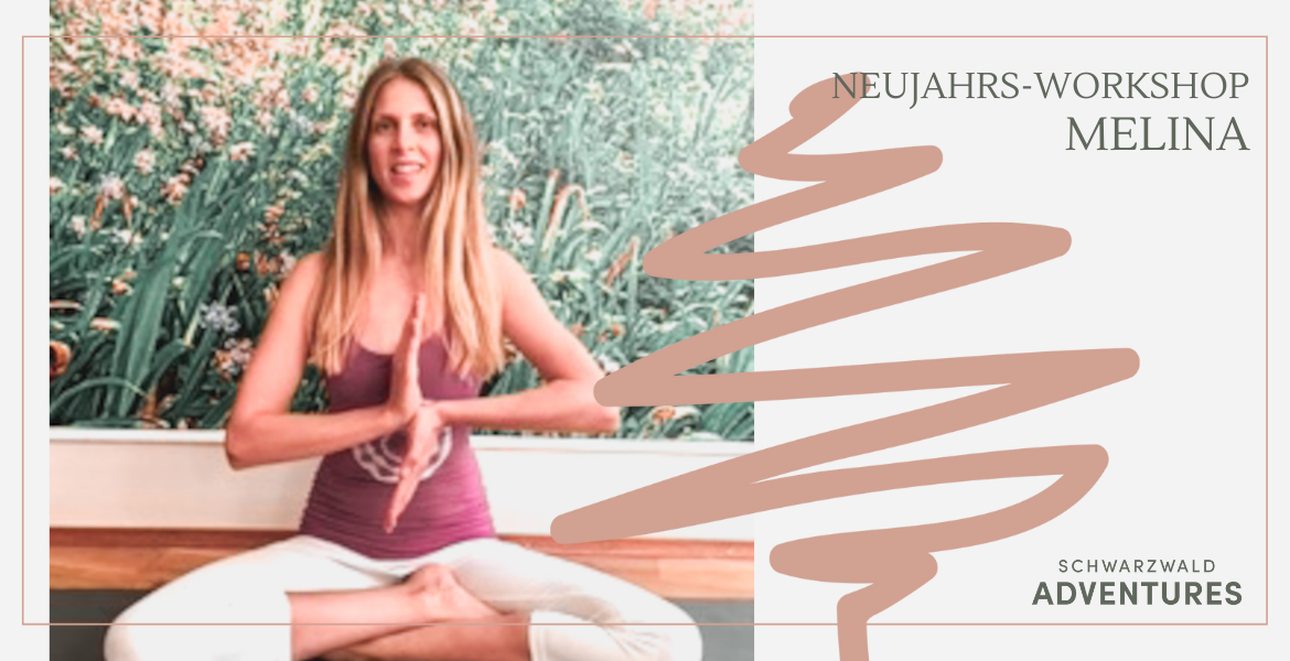 Tickets Neujahrs-Workshop  Melina Behrendt, mit Yoga-Special in Online-Veranstaltung